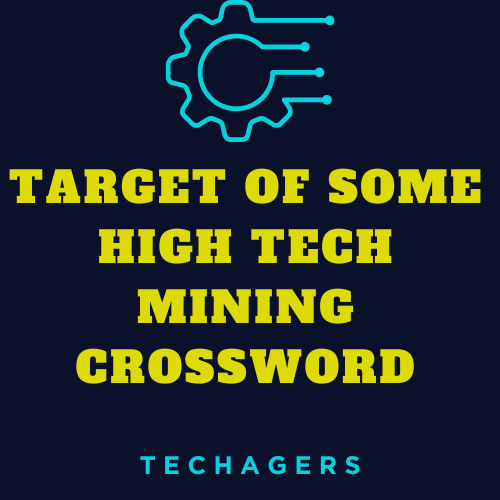 The Secrets of “Target of Some High Tech Mining Crossword” Puzzles: A Journey into Innovation and Exploration