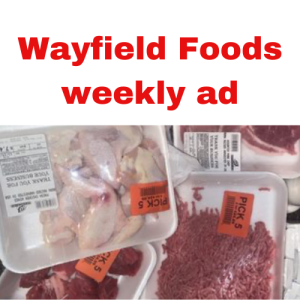 Wayfield Foods weekly ad