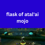 Flask of Atal'ai Mojo A World of Warcraft Essential