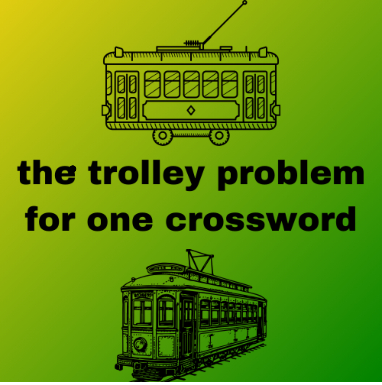 The Trolley Problem for One Crossword