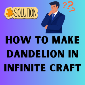 how to make dandelion in Infinite Craft